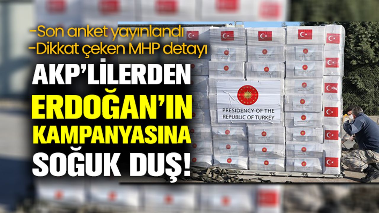 Son anketten: AKP’liler, Erdoğan’ın kampanyasını MHP’liler kadar tercih etmedi