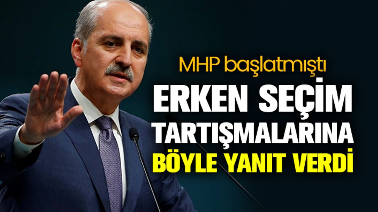 AKP Genel Başkanvekili Kurtulmuş'tan erken seçim açıklaması