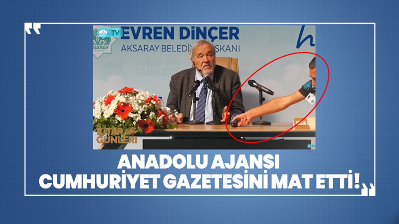 Anadolu Ajansı Cumhuriyet Gazetesini mat etti!