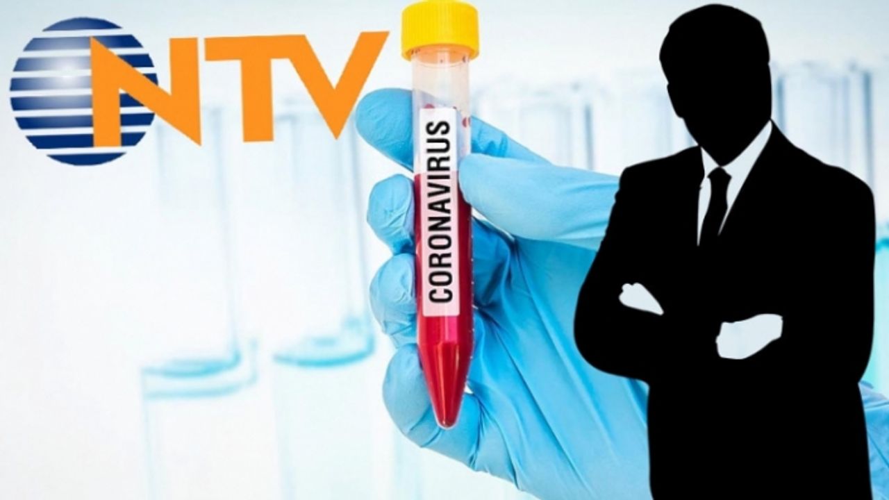 NTV'de koronavirüs şoku