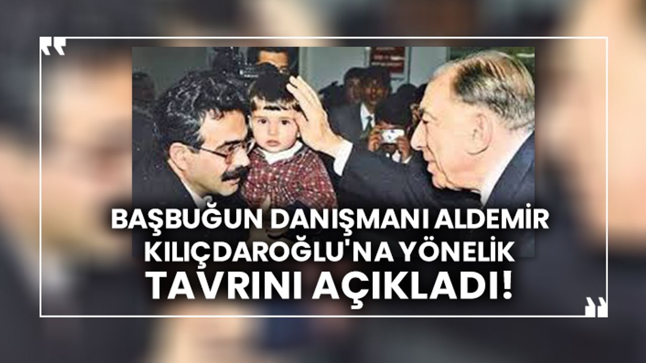 Ülkü Ocakları Eski Genel Başkanı ve Başbuğ Türkeş'in danışmanı Alaattin Aldemir Kılıçdaroğlu'na yönelik tavrını açıkladı!