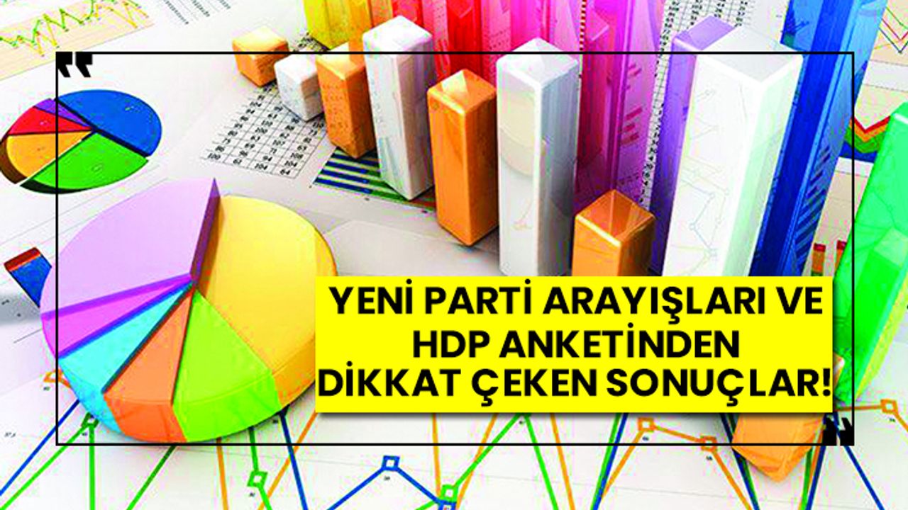 Yeni parti arayışları, HDP anketinden dikkat çeken sonuçlar!