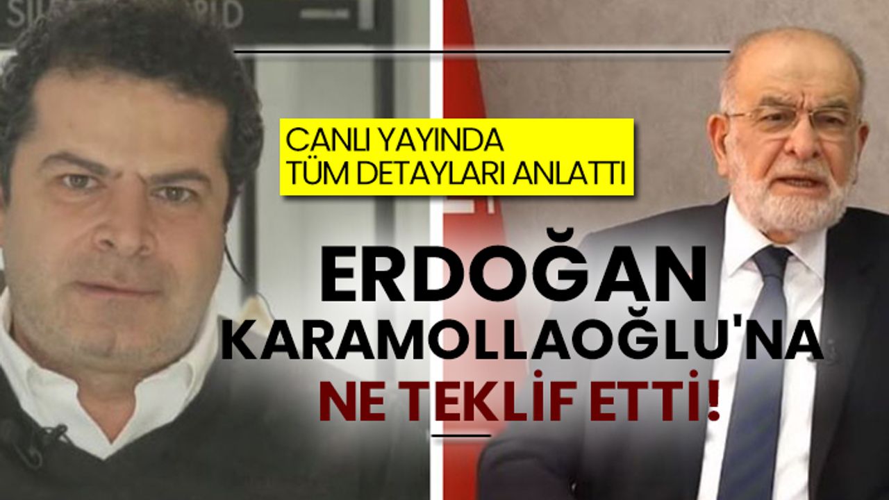 Canlı yayında tüm detayları anlattı: Erdoğan Temel Karamollaoğlu'na ne teklif etti!