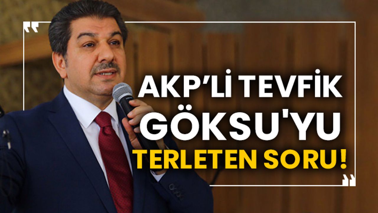 AKP’li Tevfik Göksu'yu terleten soru!