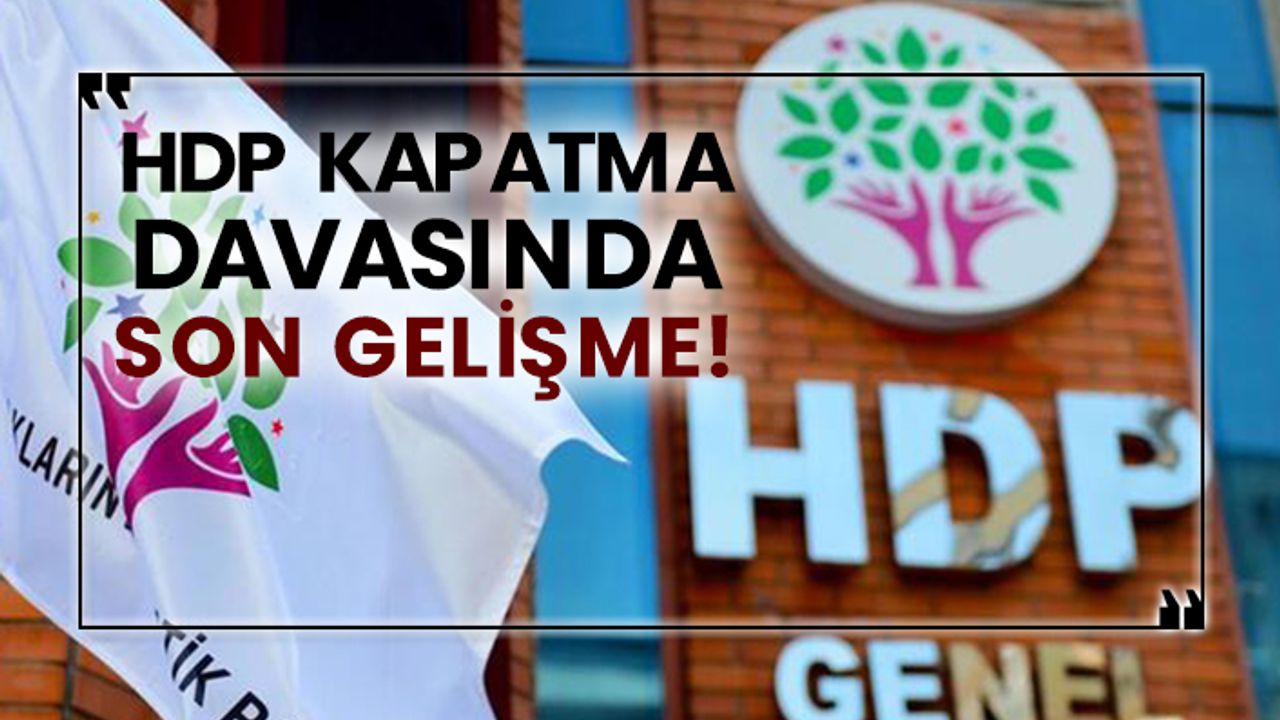 HDP kapatma davasında son gelişme!