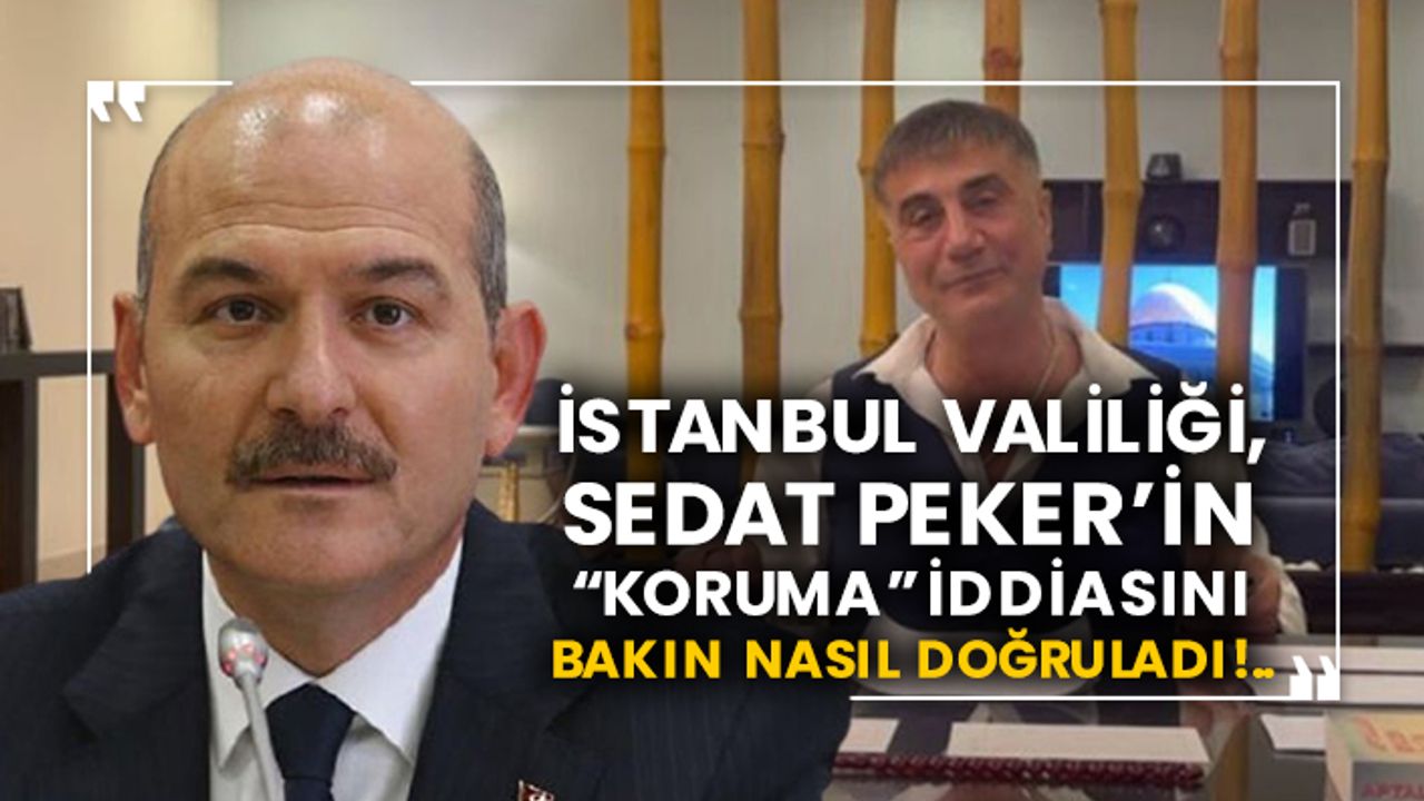 İstanbul Valiliği, Sedat Peker’in “koruma” iddiasını bakın nasıl doğruladı!..