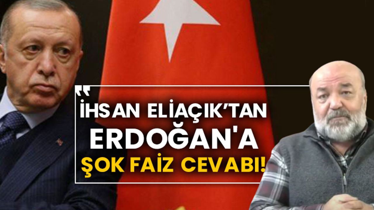 İhsan Eliaçık’tan Erdoğan'a şok faiz cevabı!