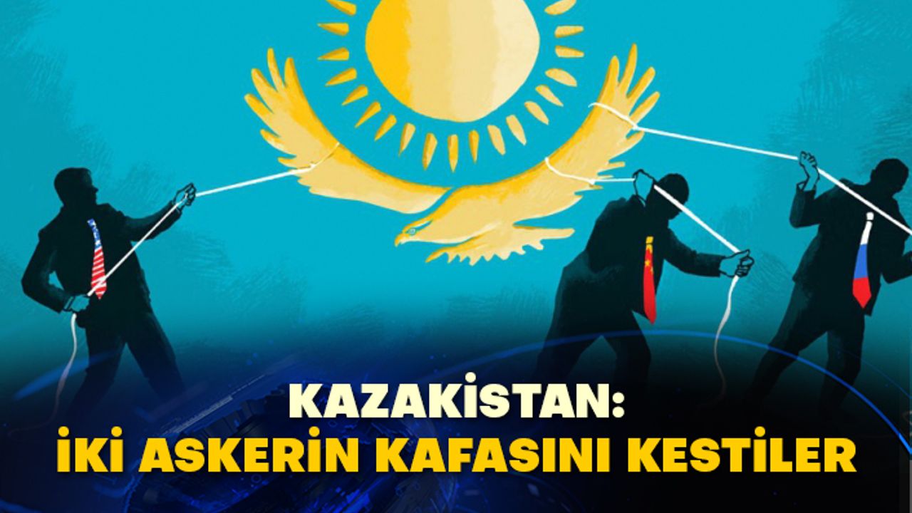 Kazakistan: İki askerin kafasını kestiler
