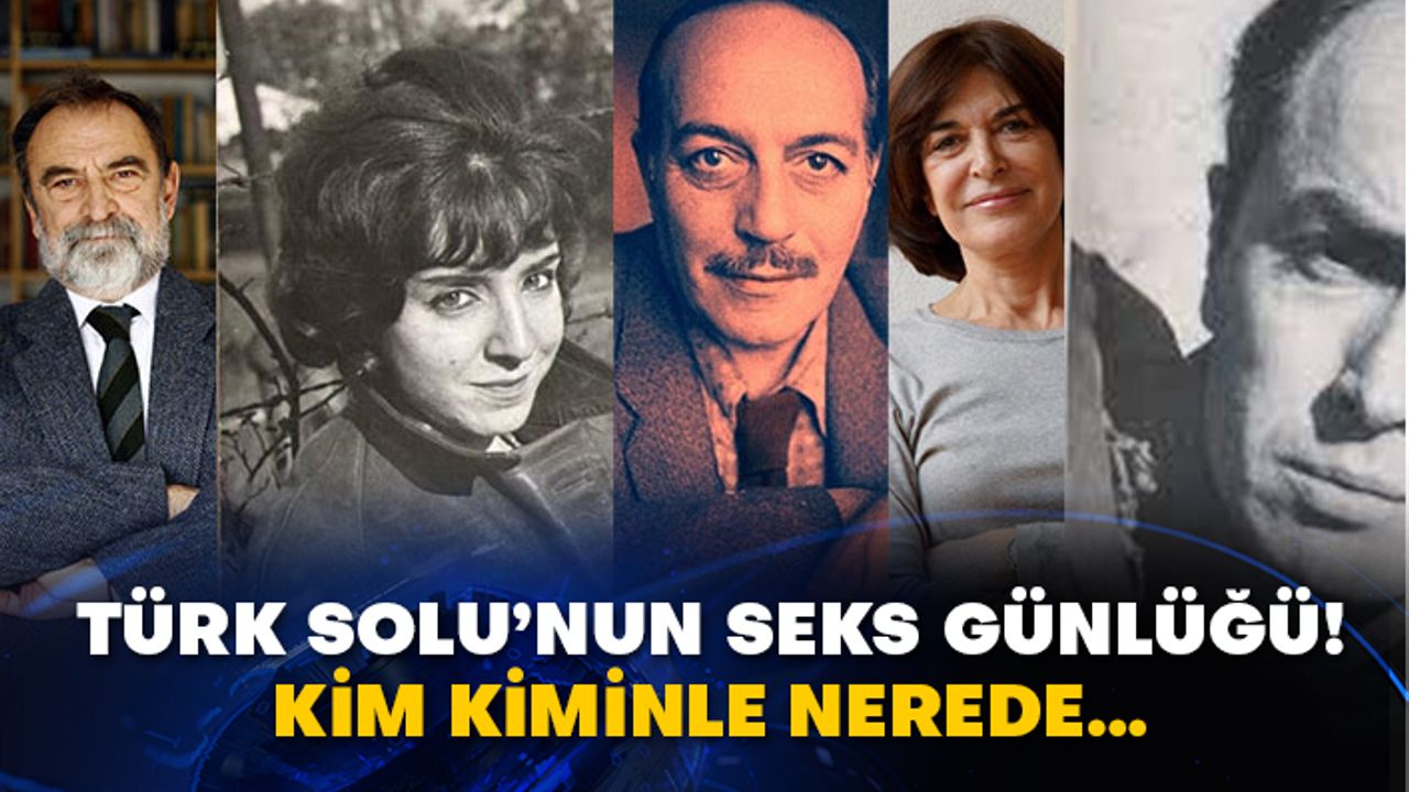 Türk Solu’nun yasak aşk günlüğü! Kim kiminle nerede…