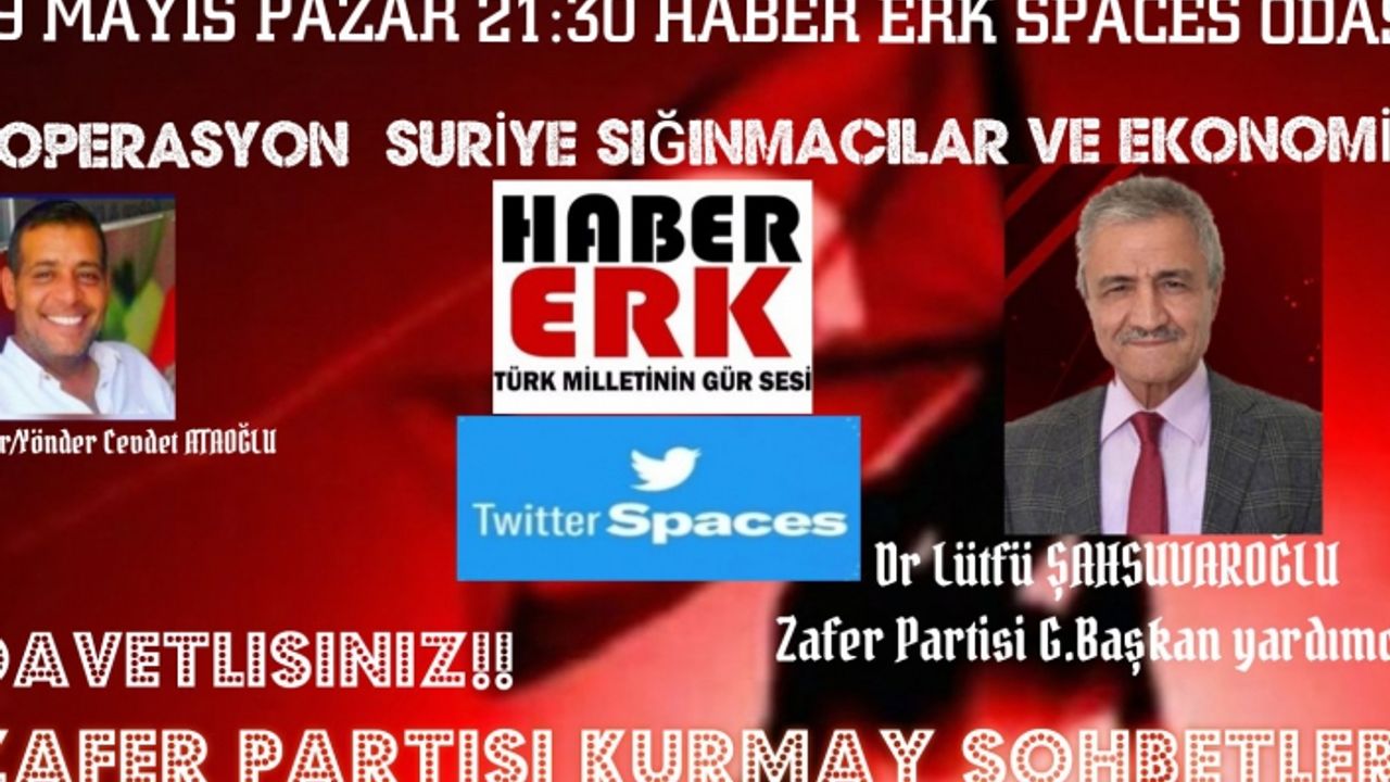 Pazar 21:30  Zafer Partisi Genel Başkan Yrdsı Lütfü Şahsuvaroğlu ve Zafer partisi Kurmay ekibiyle büyük Zafer Yürüyüşü sohbetimize davelisiniz..