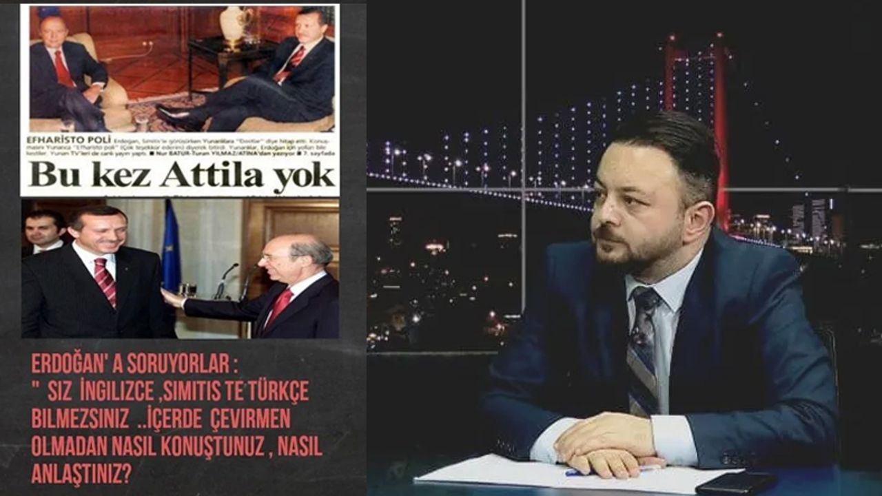Gazeteci Fatih Ergin Erdoğan'ın 2003'te Yunan Başbakanı ile yaptığı tercümansız görüşmeyi açıkladı. Adalar işgal edildi