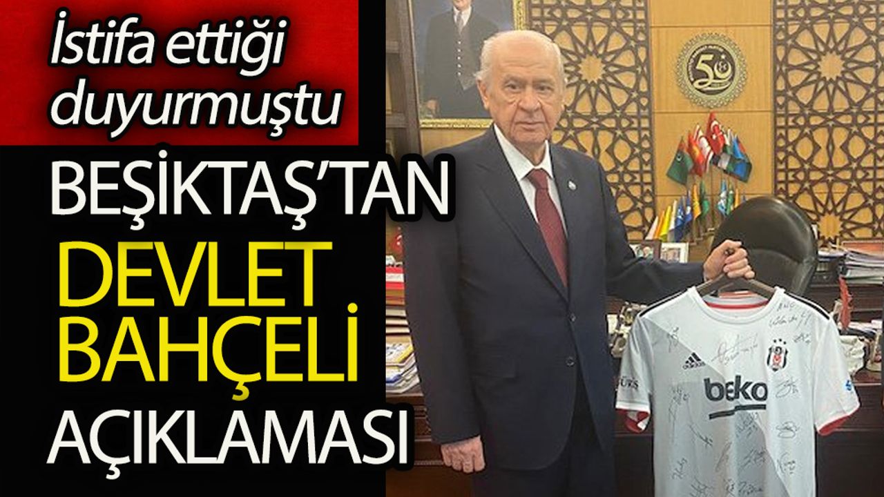 Beşiktaş’tan Devlet Bahçeli açıklaması