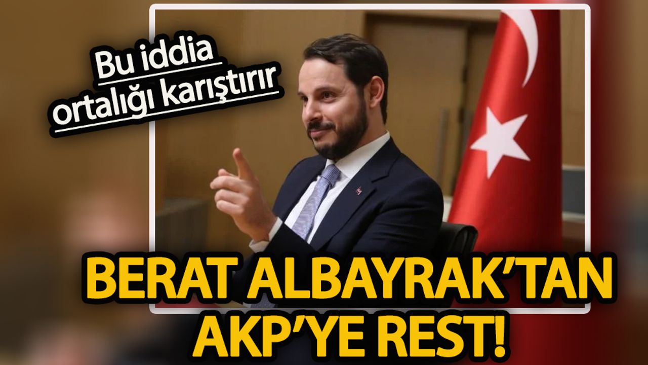 Berat Albayrak’tan AKP’ye rest! Bu iddia ortalığı karıştırır