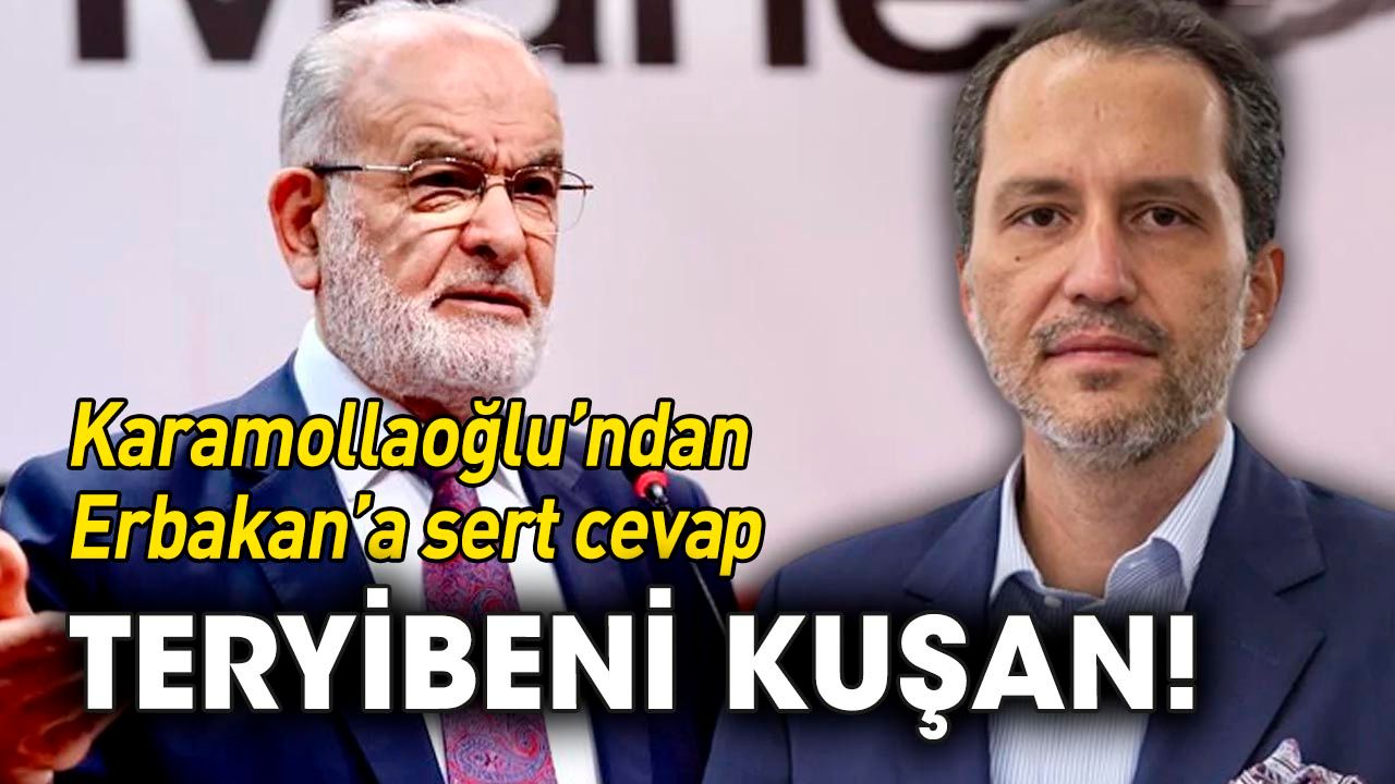Karamollaoğlu’ndan Erbakan’a sert cevap: Terbiyeni kuşan!