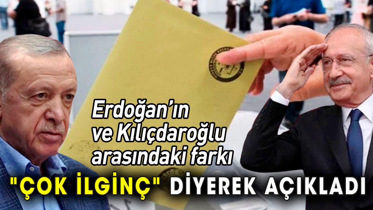Erdoğan ve Kılıçdaroğlu arasındaki farkı "Çok ilginç" diyerek açıkladı