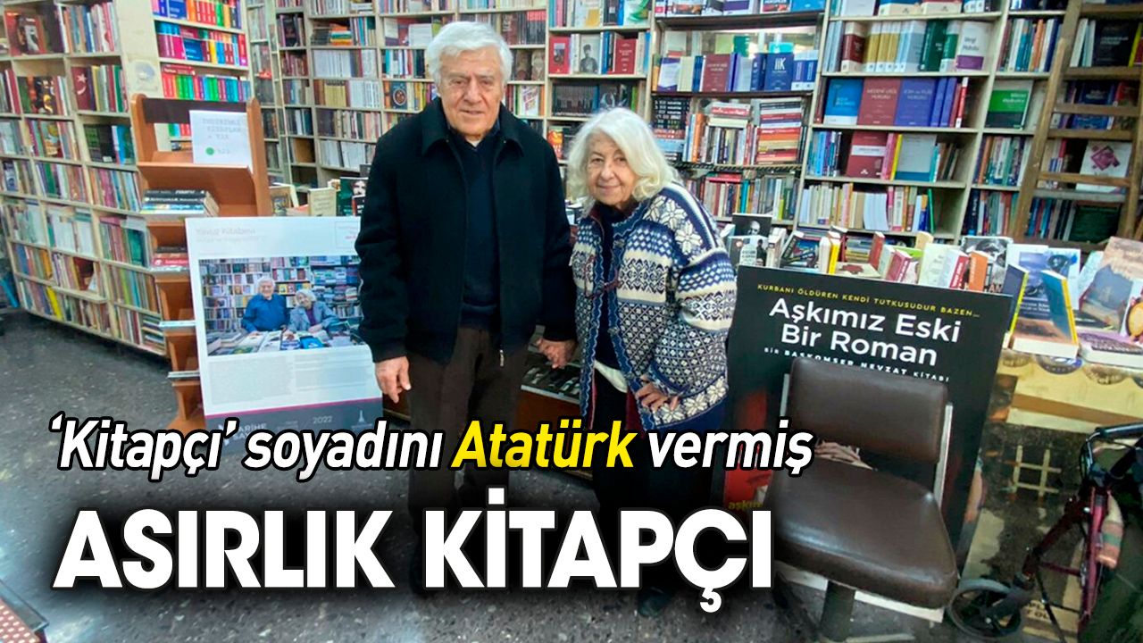 Asırlık kitapçı: 'Kitapçı' soyadı Atatürk vermiş!