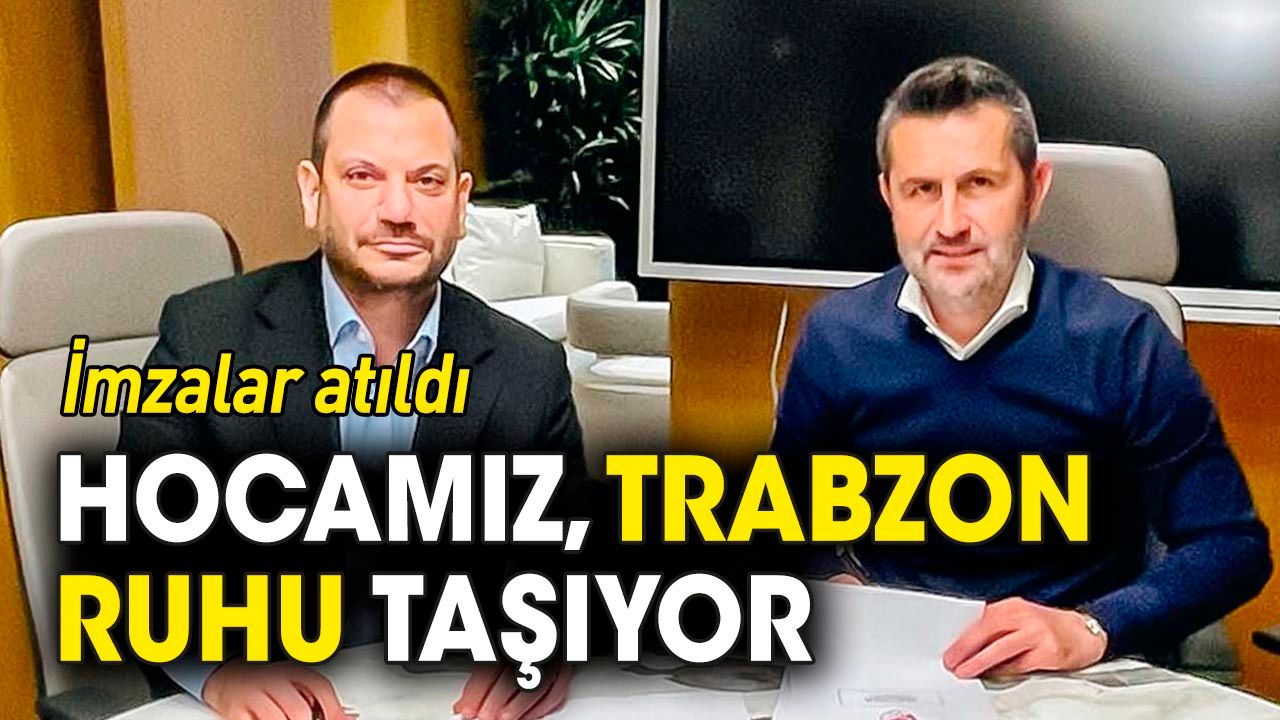 Trabzon'da imzalar atıldı: Hocamız, Trabzon ruhu taşıyor