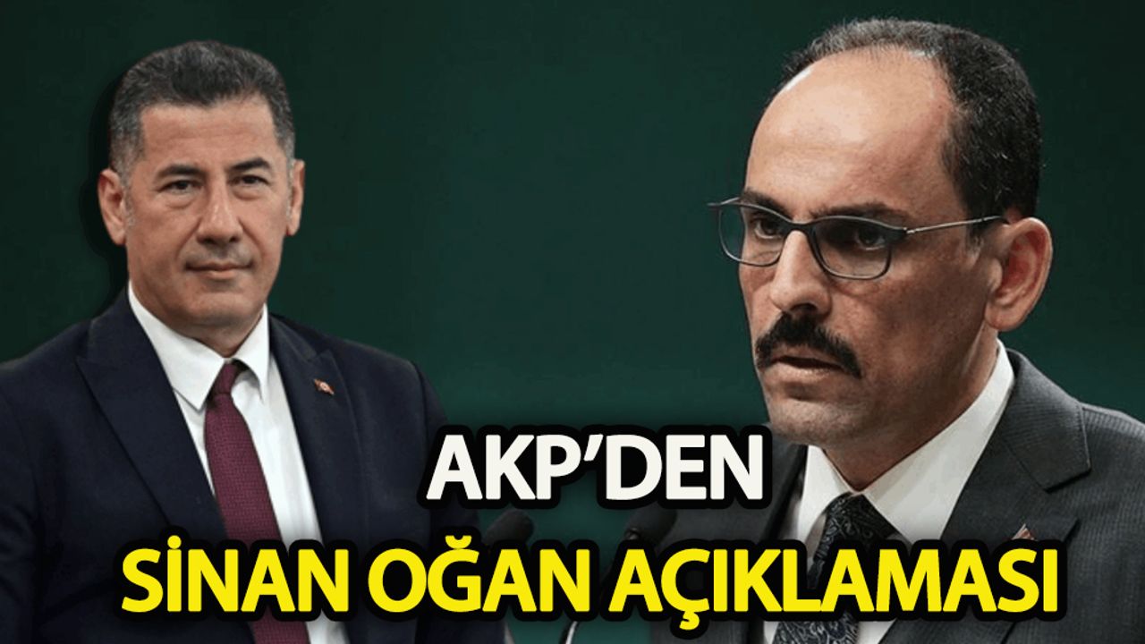 AKP’den Sinan Oğan açıklaması