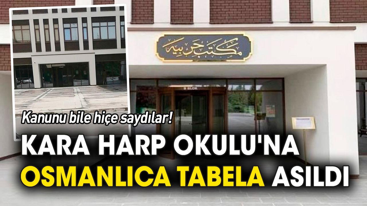 Kara Harp Okulu'na Osmanlıca tabela asıldı