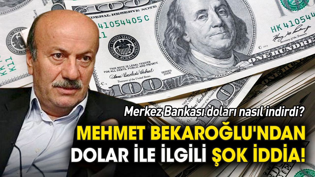 Mehmet Bekaroğlu'ndan dolar ile ilgili şok iddia