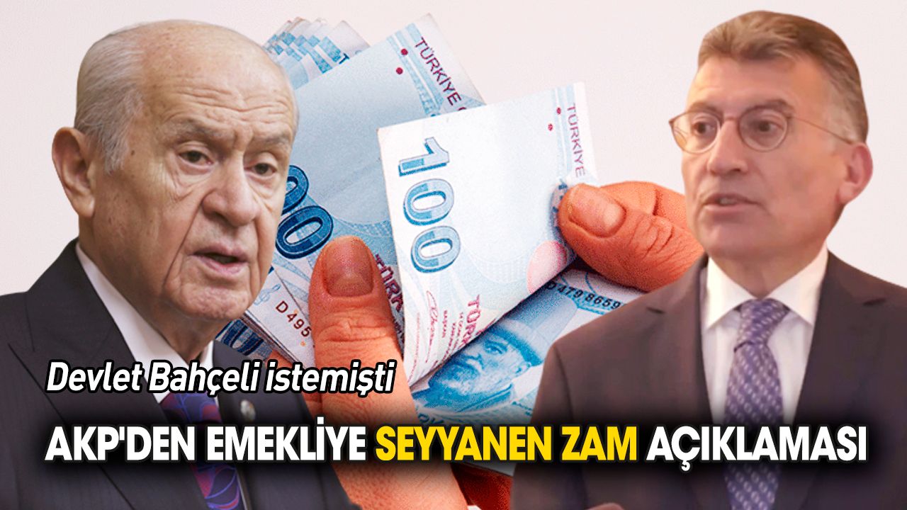 AKP'den emekliye 'seyyanen zam' açıklaması