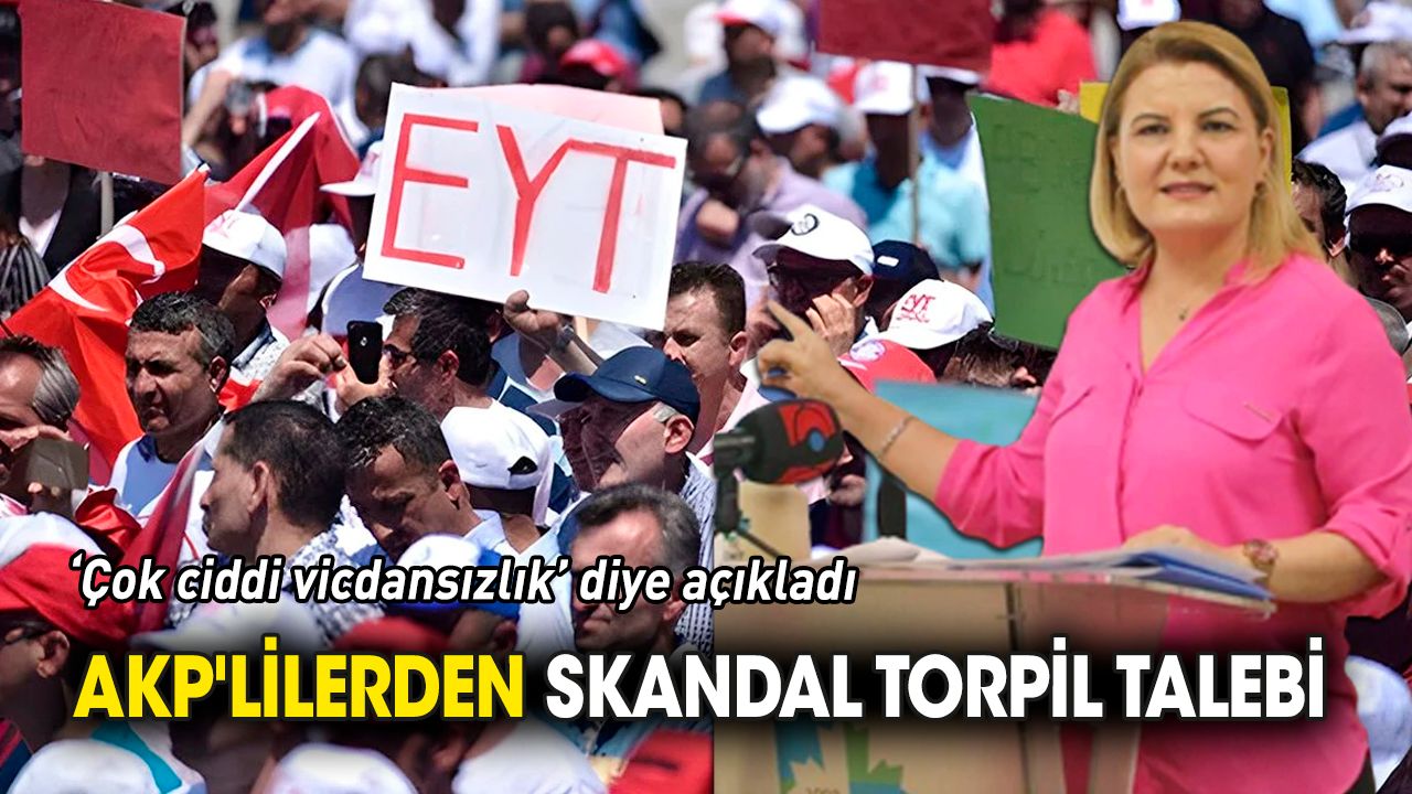 EYT'de bomba iddia 'AKP'lilerden skandal torpil talebi'