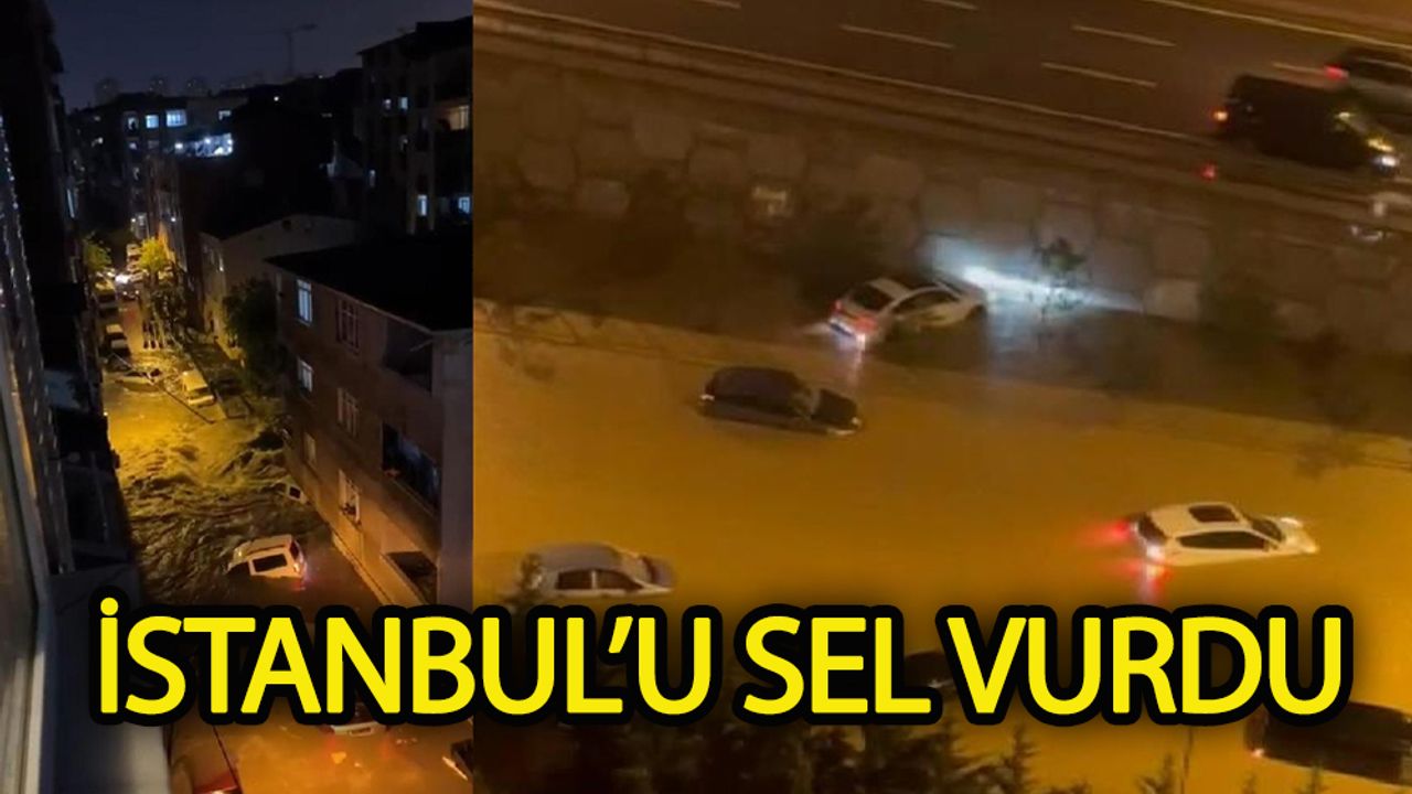 İstanbul'u sel vurdu:2 kişi hayatını kaybetti