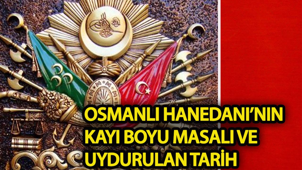 Osmanlı Hanedanının Kayı Boyu masalı ve uydurulan tarih