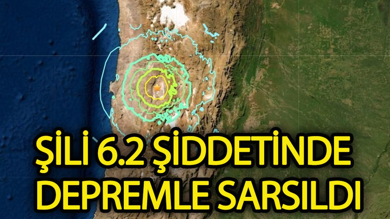 Şili'de 6,2 büyüklüğünde deprem meydana geldi