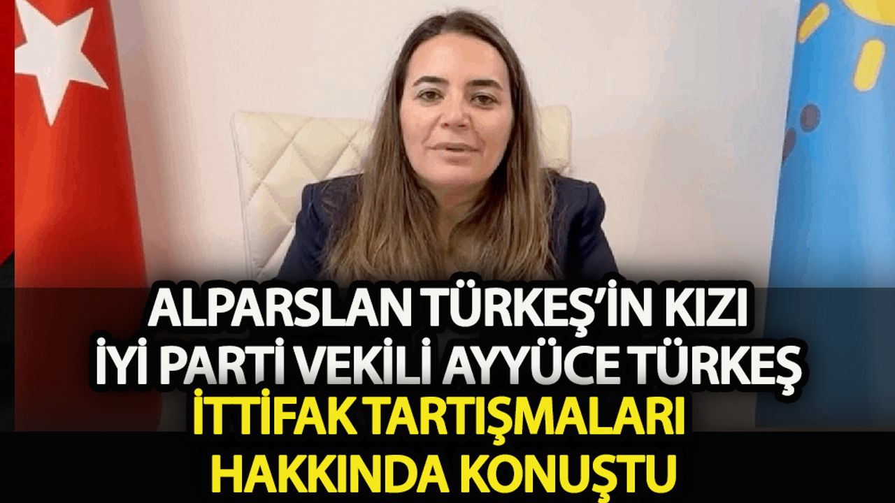 Alparslan Türkeş’in kızı Ayyüce Türkeş ittifak tartışmaları hakkında konuştu