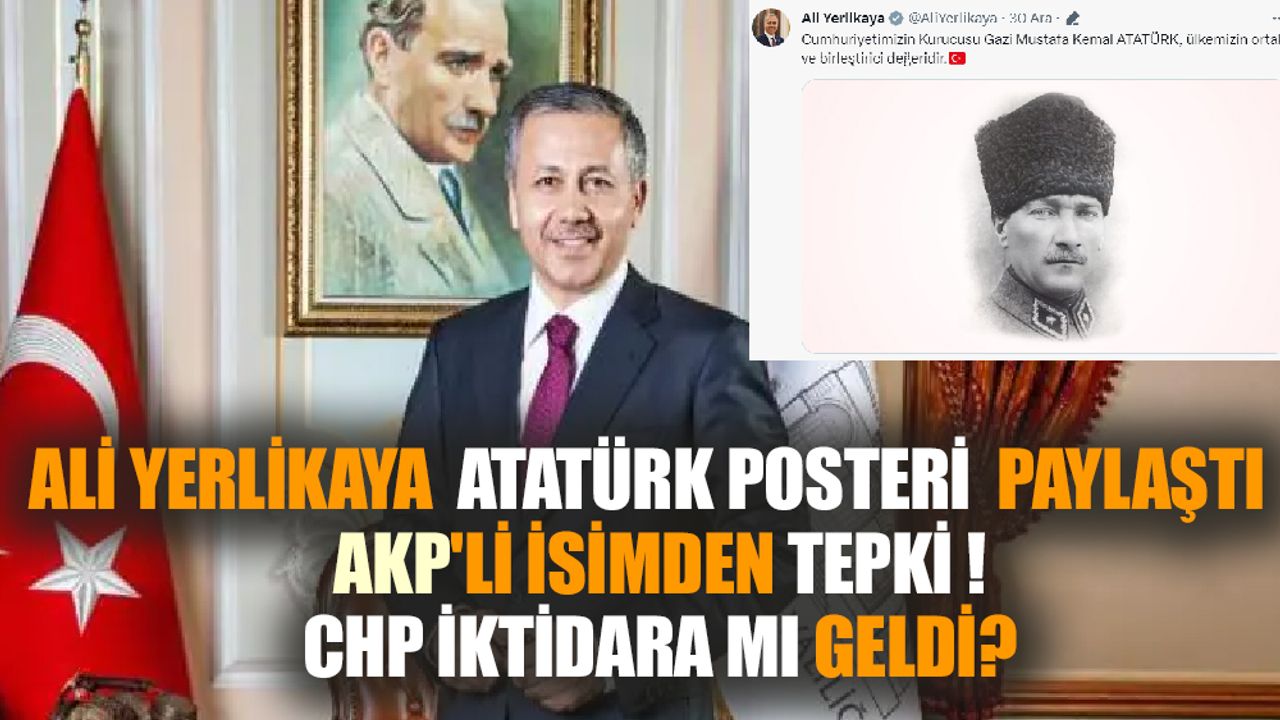 Atatürk  Paylaşımı Yapan İçişleri Bakanına AKP'li isimden tepki