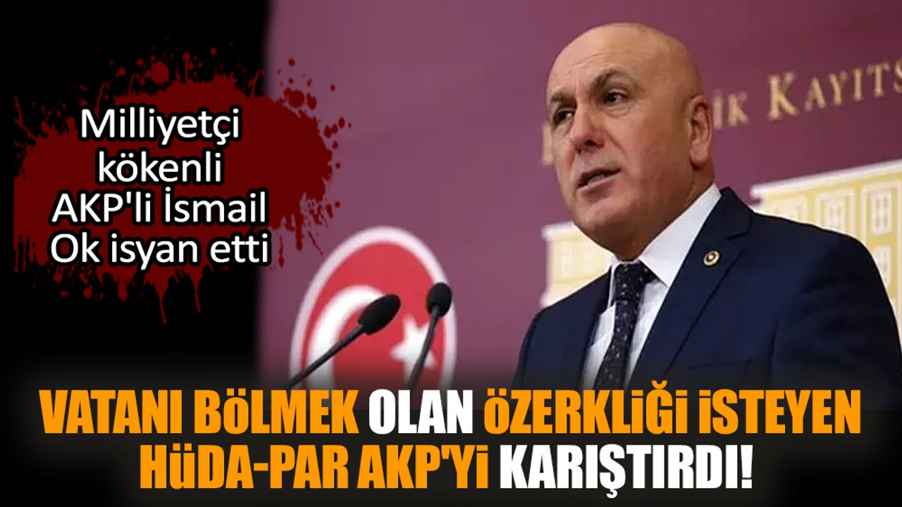 Vatanı bölmek olan özerkliği isteyen HÜDA-PAR AKP'yi karıştırdı!