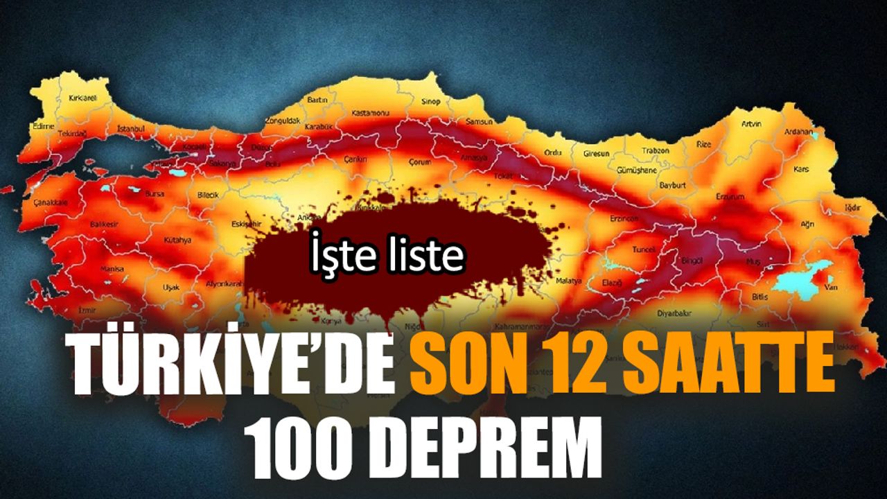Türkiye'de meydana gelen son 100 deprem