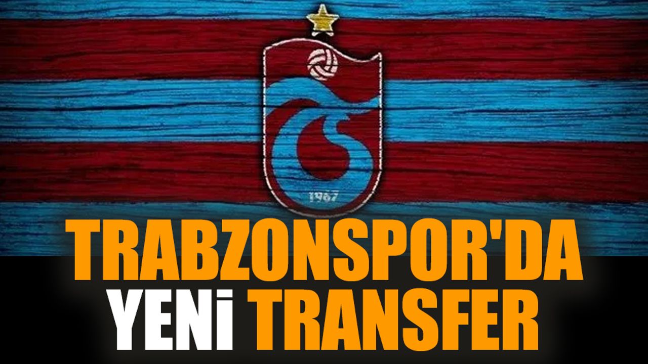 Trabzonspor'da yeni transfer