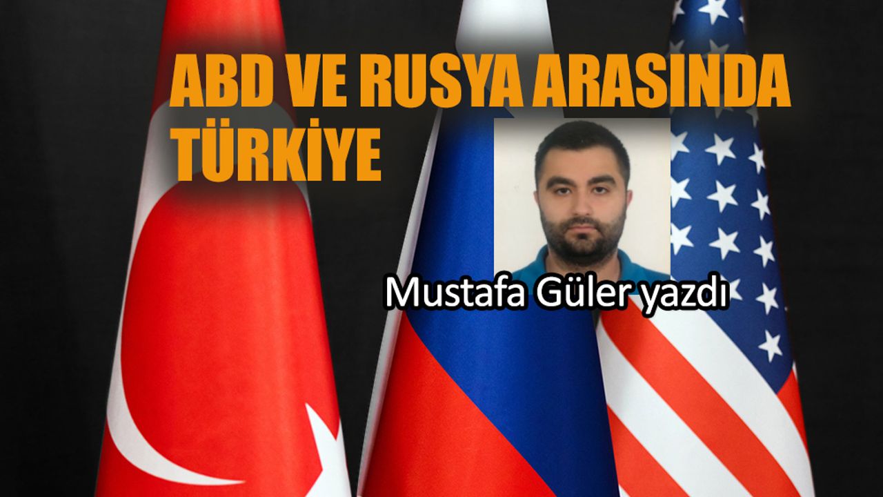 ABD ve Rusya arasında Türkiye