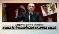 Erdoğan'dan CHP'ye 15 vekil tepkisi