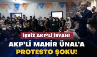 AKP’li Mahir Ünal’a protesto şoku!