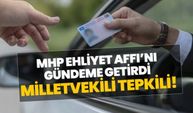 MHP Ehliyet Affı’nı gündeme getirdi Baki Şimşek tepkili