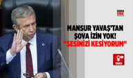 Mansur Yavaş’tan şova izin yok! "Sesinizi kesiyorum"