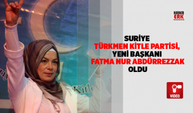 Suriye Türkmen Kitle Partisi, yeni başkanı Fatma Nur Abdürrezzak oldu