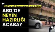 ABD’de neyin hazırlığı acaba?