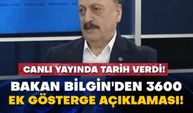 Canlı yayında tarih verdi! Bakan Bilgin'den 3600 ek gösterge açıklaması!