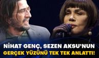 Nihat Genç, Sezen Aksu’nun gerçek yüzünü tek tek anlattı!