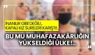 İnanılır gibi değil!.. Kapalı kız sureleri karıştı!.. Bu mu muhafazakârlığın yükseldiği ülke!..