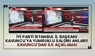 İyi Parti İstanbul İl Başkanı Buğra Kavuncu'ya yumruklu saldırı anları! Kavuncu'dan ilk açıklama! 1