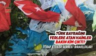 İYİ Parti seçim bürosuna saldıran Türk bayrağını yerlere atan hainler bakın kim çıktı?