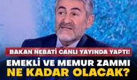 Bakan Nebati canlı yayında yaptı! Emekli ve memur zammı ne kadar olacak?