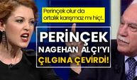 Perinçek olur da ortalık karışmaz mı hiç!.. Perinçek, Nagehan Alçı’yı çılgına çevirdi!