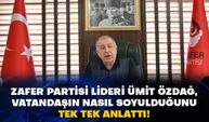 Zafer Partisi Lideri Ümit Özdağ, vatandaşın nasıl soyulduğunu tek tek anlattı!