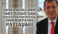 Zafer Partisi Lideri Ümit Özdağ’dan dikkat çeken 9 Eylül İzmir Kurtuluşu paylaşımı!